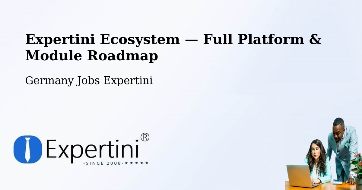 Expertini Ecosystem — Full Platform & Module Roadmap – Freudenberg